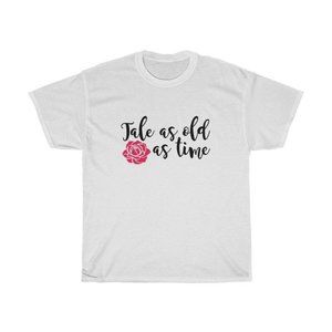 Tale as Old as Time T shirt